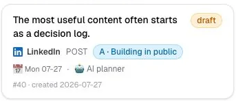 A Postlyra draft written by the AI planner, titled “The most useful content often starts as a decision log”, waiting in draft